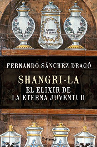 Shangri-la: El Elixir De La Eterna Juventud (no Ficción)