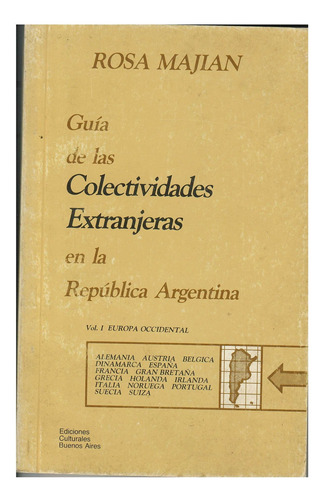 Guia De Las Colectividades Extranjeras En La Republica Argen