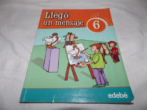 Llegó Un Mensaje 6 - Edebé