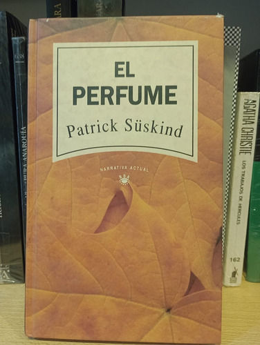 El Perfume - Patrick Suskind - Ed Rba - Tapa Dura