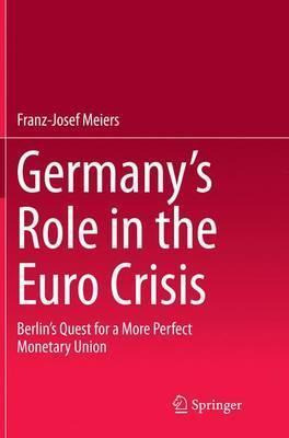 Libro Germany's Role In The Euro Crisis - Franz-josef Mei...