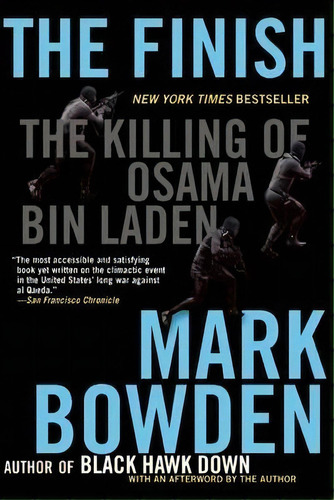 The Finish : The Killing Of Osama Bin Laden, De Mark Bowden. Editorial Grove Press / Atlantic Monthly Press, Tapa Blanda En Inglés, 2013