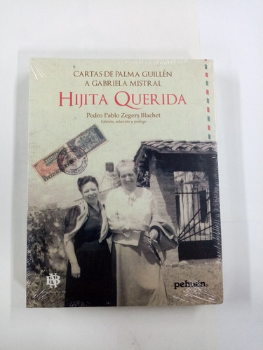 Cartas De Palma Guillen A Gabriela Mistral. Correspondencia