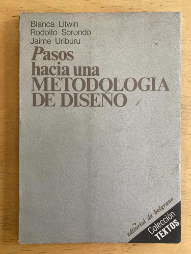 Pasos Hacia Una Metodologia De Diseño - Litwin; Sorondo;