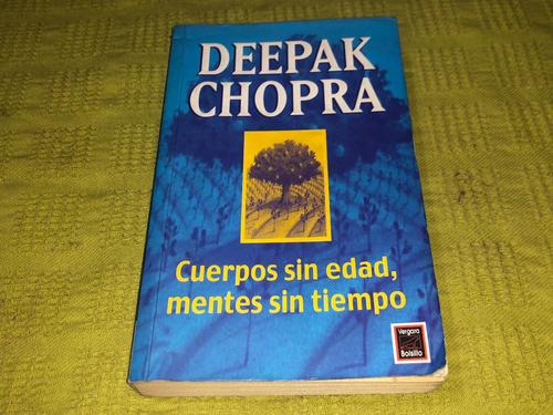 Cuerpos Sin Edad, Mentes Sin Tiempo- Chopra - Javier Vergara