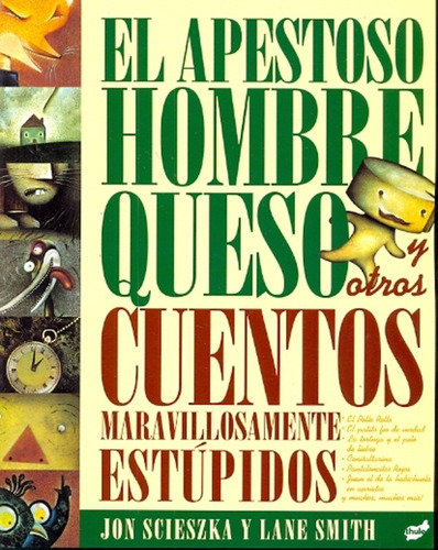 El Apestoso Hombre Queso Y Otros Cuentos Maravillosamente Es