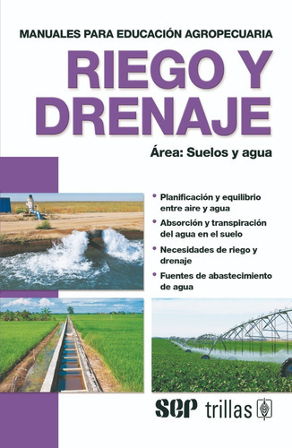 Riego Y Drenaje Área: Suelos Y Agua, De F.a.o.., Vol. 4. Editorial Trillas, Tapa Blanda En Español, 2013