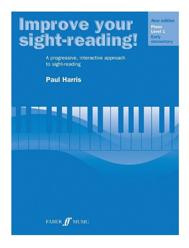 Improve Your Sight-reading! Piano Level 1, Early Elementary.