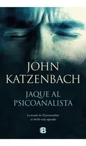 Comprar Libro Jaque Al Psicoanalista - John Katzenbach