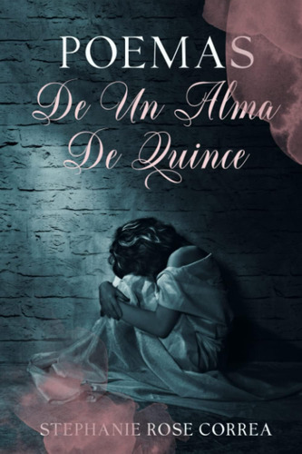 Libro: Poemas De Un Alma De Quince (spanish Edition)