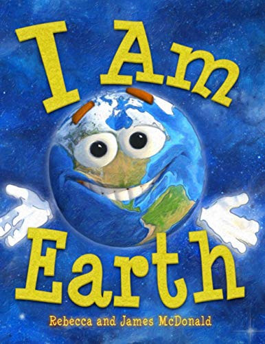 Book : I Am Earth An Earth Day Book For Kids (i Am Learning