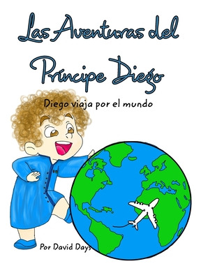 Libro Las Aventuras Del Principe Diego: Diego Viaja Por E...