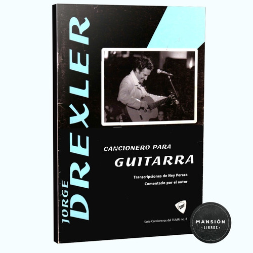 Cancionero Para Guitarra Jorge Drexler Ney Peraza Tump