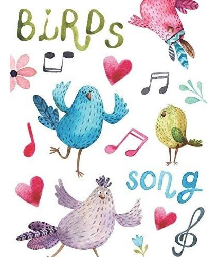 Libro: Birds Song: Cuaderno De Música Con 8 Pentagramas Por