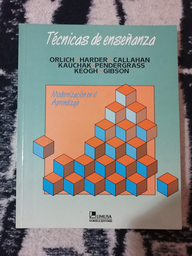Técnicas De Enseñanza, De Orlich, Harder, Callahan., Vol. Único. Editorial Limusa, Tapa Blanda En Español, 2009
