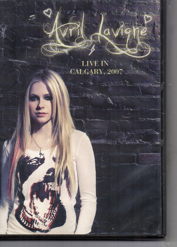 Dvd Avril Lavigne   Live In Calgary. 2007 