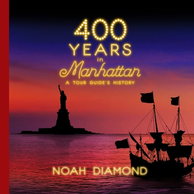 Libro 400 Years In Manhattan - Diamond, Noah