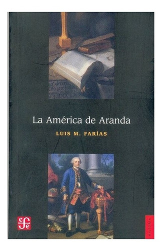 Libro: La América De Aranda | Luis M. Farías