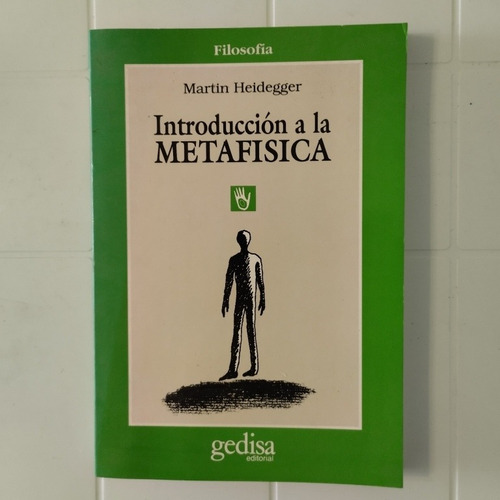 Martín Heidegger. Introducción A La Metafísica 