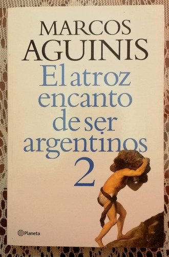 El Atroz Encanto De Ser Argentinos 2