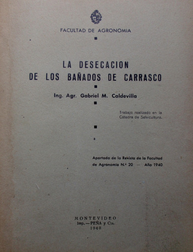 La Desecacion De Los Bañados De Carrasco Ing Caldevilla 1940