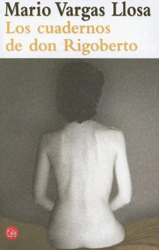 Los Cuadernos De Don Rigoberto.. - Mario Vargas Llosa