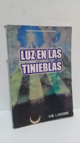 Luz En Las Tinieblas Lakhsmi Sabiduría Gnóstica Cristiana