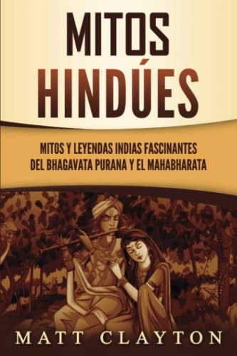 Mitos Hindues: Mitos Y Leyendas Indias Fascinantes Del Bhaga