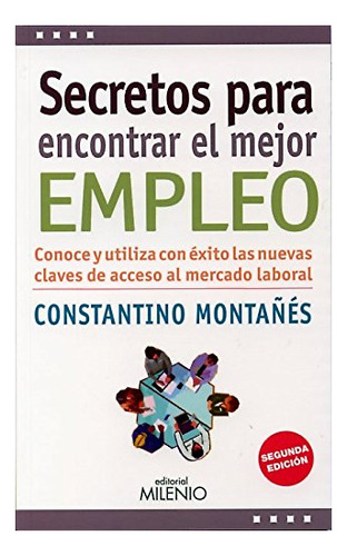 Libro Secretos Para Encontrar El Mejor Empleo  De Montañes N