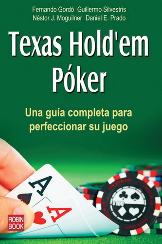 Texas Hold'em Poker - Gordo/silvestris/moguilner/prado