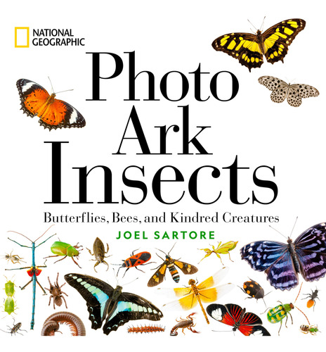 National Geographic Photo Ark Insects: Butterflies, Bees, An