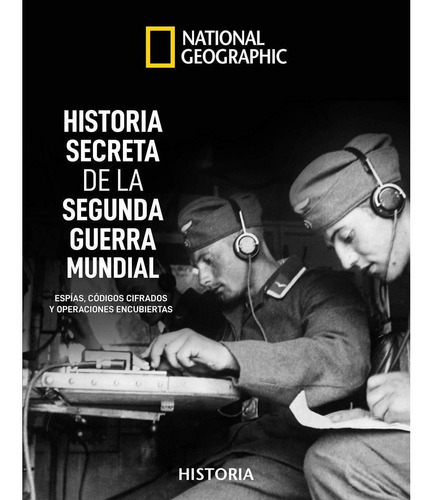 Historia Secreta De La Ii Guerra Mundial - Geographic,nat...