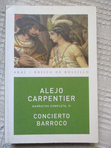 Alejo Carpentier - Concierto Barroco - Ediciones Akal