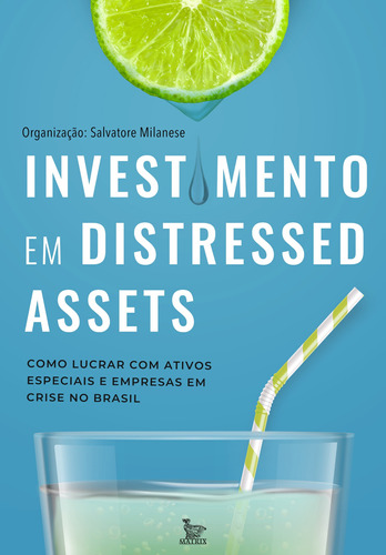 Investimento Em Distressed Assets: Como Lucrar Com Ativos Es