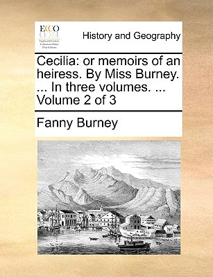 Libro Cecilia: Or Memoirs Of An Heiress. By Miss Burney. ...