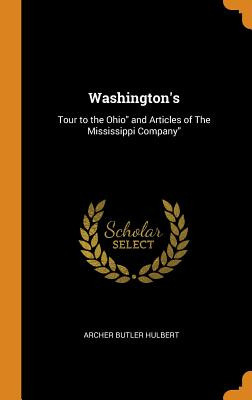 Libro Washington's: Tour To The Ohio And Articles Of The ...