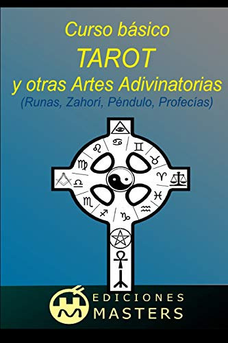 Tarot Y Otras Artes Adivinatorias: Curso Basico