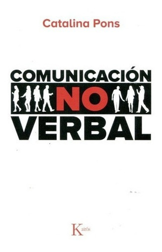 Comunicacion No Verbal - Catalina Pons, de Catalina Pons. Editorial Kairós en español