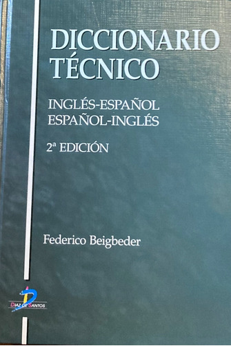Diccionario Técnico Inglés/español- Español/inglés. 2ªed