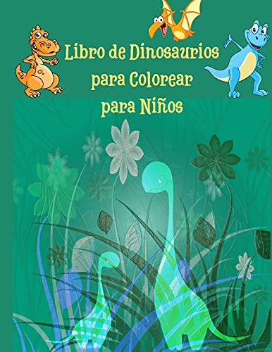 Libro De Dinosaurios Para Colorear Para Niños: Fantastico Li