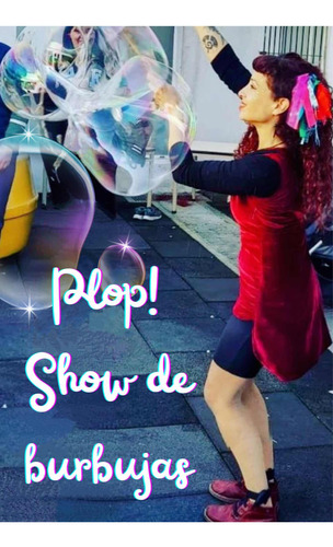 Show Burbujas Circo Malabares Acrobacia