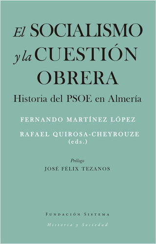 El Socialismo Y La Cuestion Obrera Historia  Del Psoe 