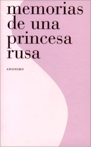 Memorias De Una Princesa Rusa - Anonimo - Ac