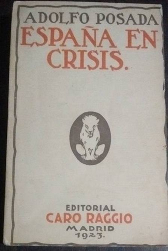 Adolfo Posada España En Crisis 1923