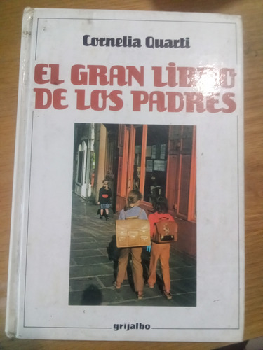 El Gran Libro De Los Padres - Cornelia Quarti