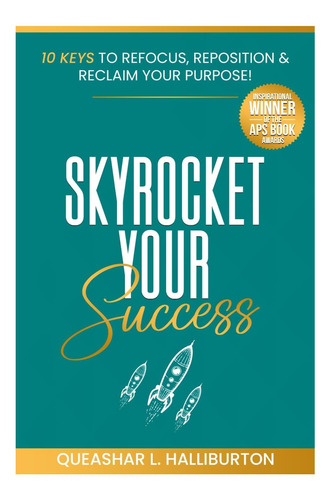 Libro: Skyrocket Your Success!: 10 Keys To Refocus, Repositi