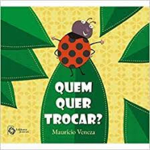 Quem Quer Trocar, de Maurício Veneza. Editora Jovem, capa mole em português
