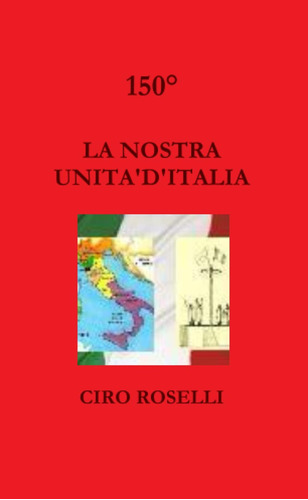 Libro: La Nostra Unita  D Italia (italian Edition)