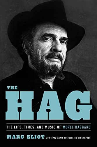 Book : The Hag The Life, Times, And Music Of Merle Haggard 