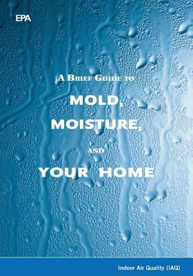 Libro A Brief Guide To Mold, Moisture, And Your Home - U ...